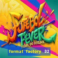 format factory 32 bits windows 7